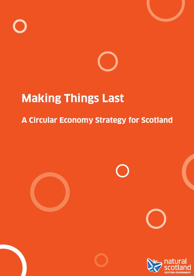 Making Things Last Scottish Government priorities in moving to a Circular Economy (CE) Builds