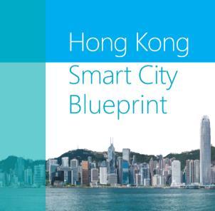Smart City Blueprint Innovation & Technology Bureau of HKSAR published the Smart City Blueprint in Dec 2017 Smart