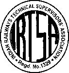 INDIAN RAILWAYS TECHNICAL SUPERVISORS ASSOCIATION (Estd. 1965, Regd. No.1329 under ITU Act 1926) Website http://www.irtsa.net) M.