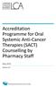 ACCREDITATION PROGRAMME FOR ORAL SYSTEMIC ANTI-CANCER THERAPIES (SACT) COUNSELLING BY PHARMACY STAFF