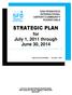 STRATEGIC PLAN. for July 1, 2011 through June 30, 2014