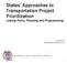 States Approaches to Transportation Project Prioritization
