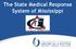 The State Medical Response System of Mississippi