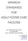 MINIMUM STANDARDS FOR ADULT FOSTER CARE FACILITIES