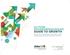 ACTION ENTREPRENEURSHIP GUIDE TO GROWTH. Report on Futurpreneur Canada s Action Entrepreneurship 2015 National Summit