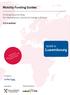Luxembourg. Mobility Funding Guides. GUIDE to. Funding Opportunities for International Cultural Exchange in Europe edition.