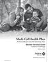 Medi-Cal Health Plan. Anthem Blue Cross Partnership Plan Member Services Guide Evidence of Coverage. Effective July