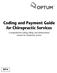 Coding and Payment Guide for Chiropractic Services. A comprehensive coding, billing, and reimbursement resource for chiropractic services