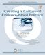 Creating a Culture of Evidence-Based Practice