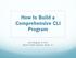 How to Build a Comprehensive CLI Program. Julio Sanguily III, M.D. Martin Health Systems, Stuart, FL