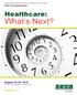 What s Next? Healthcare: Fall Conference. August 26-28, 2015 Cedar Shore Resort, Oacoma, SD. sdmgma.org