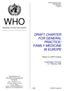 WHO DRAFT CHARTER FOR GENERAL PRACTICE/ FAMILY MEDICINE IN EUROPE. Report on a WHO meeting. Copenhagen, Denmark 6 7 February 1998