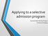 Applying to a selective admission program. Associate Degree Nursing Program & Advanced Standing