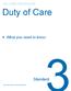 The CARE CERTIFICATE. Duty of Care. What you need to know. Standard THE CARE CERTIFICATE WORKBOOK