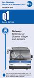 Between Bellerose or Queens Village and Jamaica. Local Service. Bus Timetable. Effective as of September 3, New York City Transit