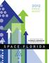 Message from Lieutenant Governor Jennifer Carroll, Space Florida Chair...3. Message from Frank DiBello, Space Florida President/CEO...