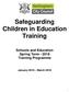 Safeguarding Children in Education Training. Schools and Education Spring Term Training Programme