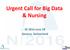 Urgent Call for Big Data & Nursing. NI 2016 June 28 Geneva, Switzerland