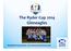 The Ryder Cup 2014 Gleneagles. Scottish Procurement & Commercial Directorate
