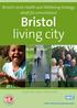 Bristol s Joint Health and Wellbeing Strategy (draft for consultation) Bristol living city