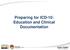 Preparing for ICD-10: Education and Clinical Documentation