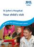 St John s Hospital: Your child s visit