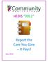HEDIS July Report the Care You Give It Pays!