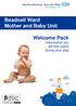 Beadnell Ward Mother and Baby Unit. Welcome Pack Information you will find useful during your stay