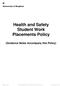 Health and Safety Student Work Placements Policy. (Guidance Notes Accompany this Policy)
