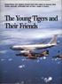 Sometimes the tanker crews bent the rules to ensure that strike aircraft, critically low on fuel, made it home. The Young Tigers and Their Friends