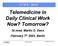 Telemedicine in Daily Clinical Work Now? Tomorrow?