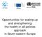 Opportunities for scaling up and strengthening the health-in-all-policies approach in South-eastern Europe