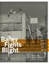 Ba ley F ghts Bl ght JUNE 13 JUNE 27 JULY 11 JULY 25. Join in on the fight against blight on Bailey