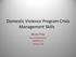 Domestic Violence Program Crisis Management Skills. Becky Filip Executive Director AWARE, Inc. Jackson, MI