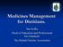 Medicines Management for Dietitians. Sue Kellie Head of Education and Professional Development The British Dietetic Association