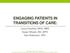 ENGAGING PATIENTS IN TRANSITIONS OF CARE: