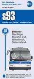 S93. Bay Ridge, Brooklyn and Willowbrook, Staten Island. Between. Limited-Stop Service Weekdays Only. Bus Timetable. Effective as of April 1, 2018