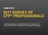 2017 SURVEY OF CFP PROFESSIONALS CFP PROFESSIONALS PERCEPTIONS OF CFP BOARD, CFP CERTIFICATION AND THE FINANCIAL PLANNING PROFESSION