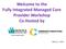 Welcome to the Fully Integrated Managed Care Provider Workshop Co-Hosted by. March 1, 2016
