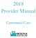 2018 Provider Manual. Centennial Care