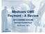 Medicare GME Payment - A Review AODME-AACOM Annual Conference Baltimore, MD