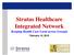 Stratus Healthcare Integrated Network Keeping Health Care Local across Georgia. February 10, 2016