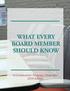 WHAT EVERY BOARD MEMBER SHOULD KNOW