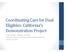 Coordinating Care for Dual Eligibles: California s Demonstration Project