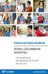 Patient and Family Handbook ROYAL COLUMBIAN HOSPITAL. 330 Columbia Street New Westminster, BC V3L 3W