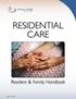 RESIDENTIAL CARE. Resident & Family Handbook Aug 15-16