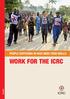 PEOPLE SUFFERING IN WAR NEED YOUR SKILLS WORK FOR THE ICRC IN BRIEF