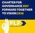 CHARTER FOR GOVERNANCE 2017 FORWARD TOGETHER TO VISION 2030 PLP PROGRESSIVE LIBERAL PARTY