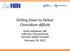 Drilling Down to Defeat Clostridium difficile. Kathy Mathews, RN Infection Preventionist Sonoma Valley Hospital February 24, 2017