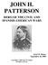 JOHN H. PATTERSON HERO OF THE CIVIL AND SPANISH-AMERICAN WARS. Copyright 2009 Josef W. Rokus All rights reserved.